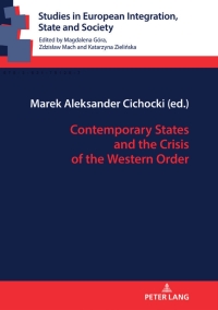 صورة الغلاف: Contemporary States and the Crisis of the Western Order 1st edition 9783631803905