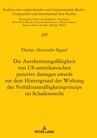 Omslagafbeelding: Die Anerkennungsfaehigkeit von US-amerikanischen punitive damages awards vor dem Hintergrund der Wirkung des Verhaeltnismaeßigkeitsprinzips im Schadensrecht 1st edition 9783631779149