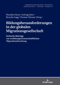 Cover image: Bildungsherausforderungen in der globalen Migrationsgesellschaft 1st edition 9783631798256