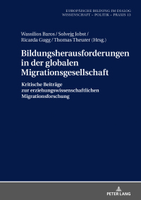 Cover image: Bildungsherausforderungen in der globalen Migrationsgesellschaft 1st edition 9783631798256