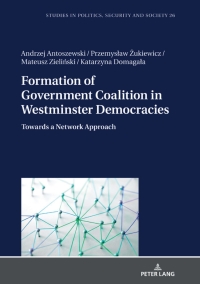 Cover image: Formation of Government Coalition in Westminster Democracies 1st edition 9783631802878