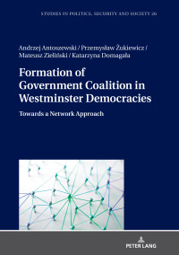 صورة الغلاف: Formation of Government Coalition in Westminster Democracies 1st edition 9783631802878