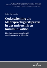 Titelbild: Codeswitching als Mehrsprachigkeitspraxis in der universitaeren Kommunikation 1st edition 9783631806685