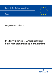Cover image: Die Entwicklung des Anlegerschutzes beim regulaeren Delisting in Deutschland 1st edition 9783631801536