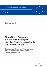 Omslagafbeelding: Die rechtliche Einordnung von Versicherungsgruppen nach dem Versicherungsaufsichts- und Gesellschaftsrecht 1st edition 9783631799826