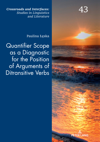 Cover image: Quantifier Scope as a Diagnostic for the Position of Arguments of Ditransitive Verbs 1st edition 9783631802861