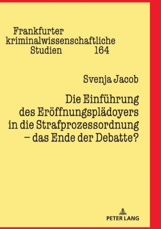 Imagen de portada: Die Einfuehrung des Eroeffnungsplaedoyers in die Strafprozessordnung – das Ende der Debatte? 1st edition 9783631800294