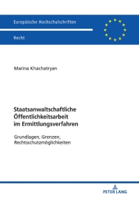 Imagen de portada: Staatsanwaltschaftliche Oeffentlichkeitsarbeit im Ermittlungsverfahren 1st edition 9783631800850