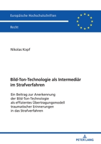 Imagen de portada: Bild-Ton-Technologie als Intermediaer im Strafverfahren 1st edition 9783631805404