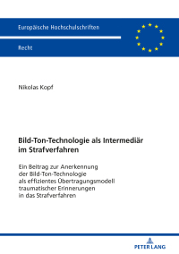 Cover image: Bild-Ton-Technologie als Intermediaer im Strafverfahren 1st edition 9783631805404
