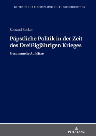 Immagine di copertina: Paepstliche Politik in der Zeit des Dreißigjaehrigen Krieges 1st edition 9783631806647