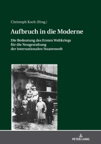 صورة الغلاف: Aufbruch in die Moderne 1st edition 9783631811733