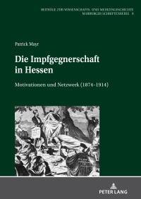 صورة الغلاف: Die Impfgegnerschaft in Hessen 1st edition 9783631794272