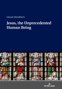 Immagine di copertina: Jesus, the Unprecedented Human Being 1st edition 9783631808795