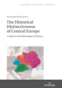 Imagen de portada: The Historical Distinctiveness of Central Europe 1st edition 9783631809907