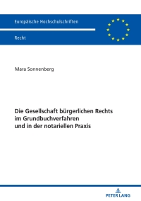 Cover image: Die Gesellschaft buergerlichen Rechts im Grundbuchverfahren und in der notariellen Praxis 1st edition 9783631800331