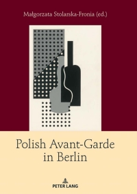 Omslagafbeelding: Polish Avant-Garde in Berlin 1st edition 9783631780534