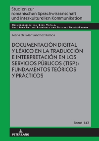 Imagen de portada: Documentación digital y léxico en la traducción e interpretación en los servicios públicos (TISP): fundamentos teóricos y prácticos 1st edition 9783631808498