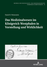 Cover image: Das Medizinalwesen im Koenigreich Westphalen in Vorstellung und Wirklichkeit 1st edition 9783631807170