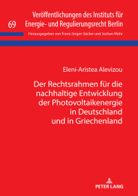 Imagen de portada: Der Rechtsrahmen fuer die nachhaltige Entwicklung der Photovoltaikenergie in Deutschland und in Griechenland 1st edition 9783631801888
