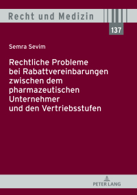 Titelbild: Rechtliche Probleme bei Rabattvereinbarungen zwischen dem pharmazeutischen Unternehmer und den Vertriebsstufen 1st edition 9783631810187
