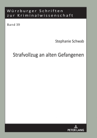 Titelbild: Strafvollzug an alten Gefangenen 1st edition 9783631804162