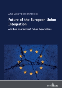 Imagen de portada: Future of The European Union Integration: 1st edition 9783631815342