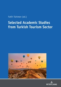 Imagen de portada: SELECTED ACADEMIC STUDIES FROM TURKISH TOURISM SECTOR 1st edition 9783631810996