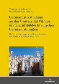 صورة الغلاف: Germanistikstudium an der Universitaet Vilnius und Berufsbilder litauischer Germanist(inn)en 1st edition 9783631771143