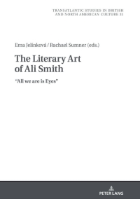 Cover image: The Literary Art of Ali Smith 1st edition 9783631811412