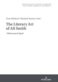 Titelbild: The Literary Art of Ali Smith 1st edition 9783631811412