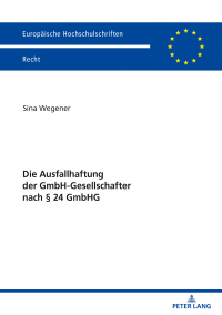Imagen de portada: Die Ausfallhaftung der GmbH-Gesellschafter nach § 24 GmbHG 1st edition 9783631796382