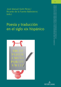 صورة الغلاف: Poesía y traducción en el siglo xix hispánico 1st edition 9783631781661