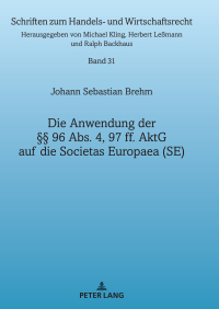 Imagen de portada: Die Anwendung der §§ 96 Abs. 4, 97 ff. AktG auf die Societas Europaea (SE) 1st edition 9783631805732