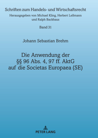 Titelbild: Die Anwendung der §§ 96 Abs. 4, 97 ff. AktG auf die Societas Europaea (SE) 1st edition 9783631805732