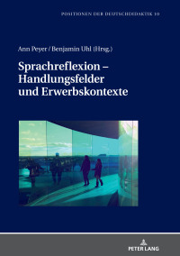 Immagine di copertina: Sprachreflexion  Handlungsfelder und Erwerbskontexte 1st edition 9783631778852