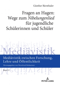 Cover image: Fragen an Hagen: Wege zum «Nibelungenlied» fuer jugendliche Schuelerinnen und Schueler 1st edition 9783631808870