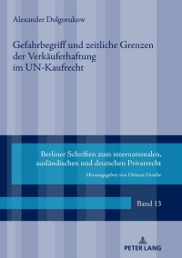 Imagen de portada: Gefahrbegriff und zeitliche Grenzen der Verkaeuferhaftung im UN-Kaufrecht 1st edition 9783631817858