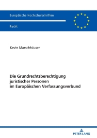 Imagen de portada: Die Grundrechtsberechtigung juristischer Personen im Europaeischen Verfassungsverbund 1st edition 9783631811252