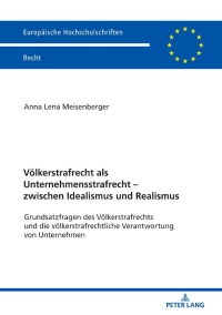 Cover image: Voelkerstrafrecht als Unternehmensstrafrecht – zwischen Idealismus und Realismus 1st edition 9783631795743