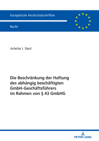 Imagen de portada: Die Beschraenkung der Haftung des abhaengig beschaeftigten GmbH-Geschaeftsfuehrers im Rahmen von § 43 GmbHG 1st edition 9783631813249