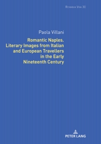Cover image: Romantic Naples. Literary Images from Italian and European Travellers in the Early Nineteenth Century 1st edition 9783631817940