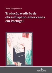 Cover image: Tradução e edição de obras hispano-americanas em Portugal 1st edition 9783631819593