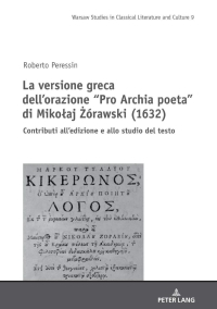 Imagen de portada: La versione greca dell’orazione “Pro Archia poeta” di Mikołaj Żórawski (1632) 1st edition 9783631812105