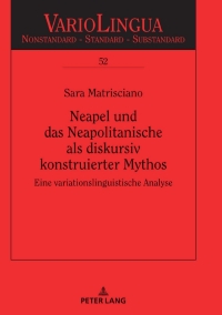 Cover image: Neapel und das Neapolitanische als diskursiv konstruierter Mythos 1st edition 9783631804636