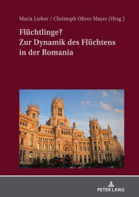 Imagen de portada: Flüchtlinge? Zur Dynamik des Flüchtens in der Romania 1st edition 9783631818091