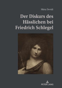 Cover image: Der Diskurs des Haesslichen bei Friedrich Schlegel 1st edition 9783631818138