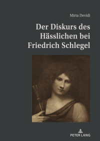 Imagen de portada: Der Diskurs des Haesslichen bei Friedrich Schlegel 1st edition 9783631818138