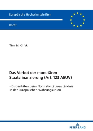 Omslagafbeelding: Das Verbot der monetaeren Staatsfinanzierung  (Art. 123 AEUV ) 1st edition 9783631810453