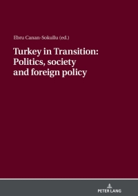 صورة الغلاف: Turkey in Transition: Politics, society and foreign policy 1st edition 9783631812235